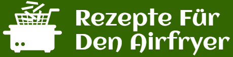 Rezepte für den Airfryer